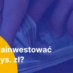 Ręce liczą banknoty. Tekst: "Jak zainwestować 100 tys. zł?".