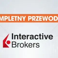 Gdzie inwestować w akcje? Kompletny przewodnik Interactive Brokers.