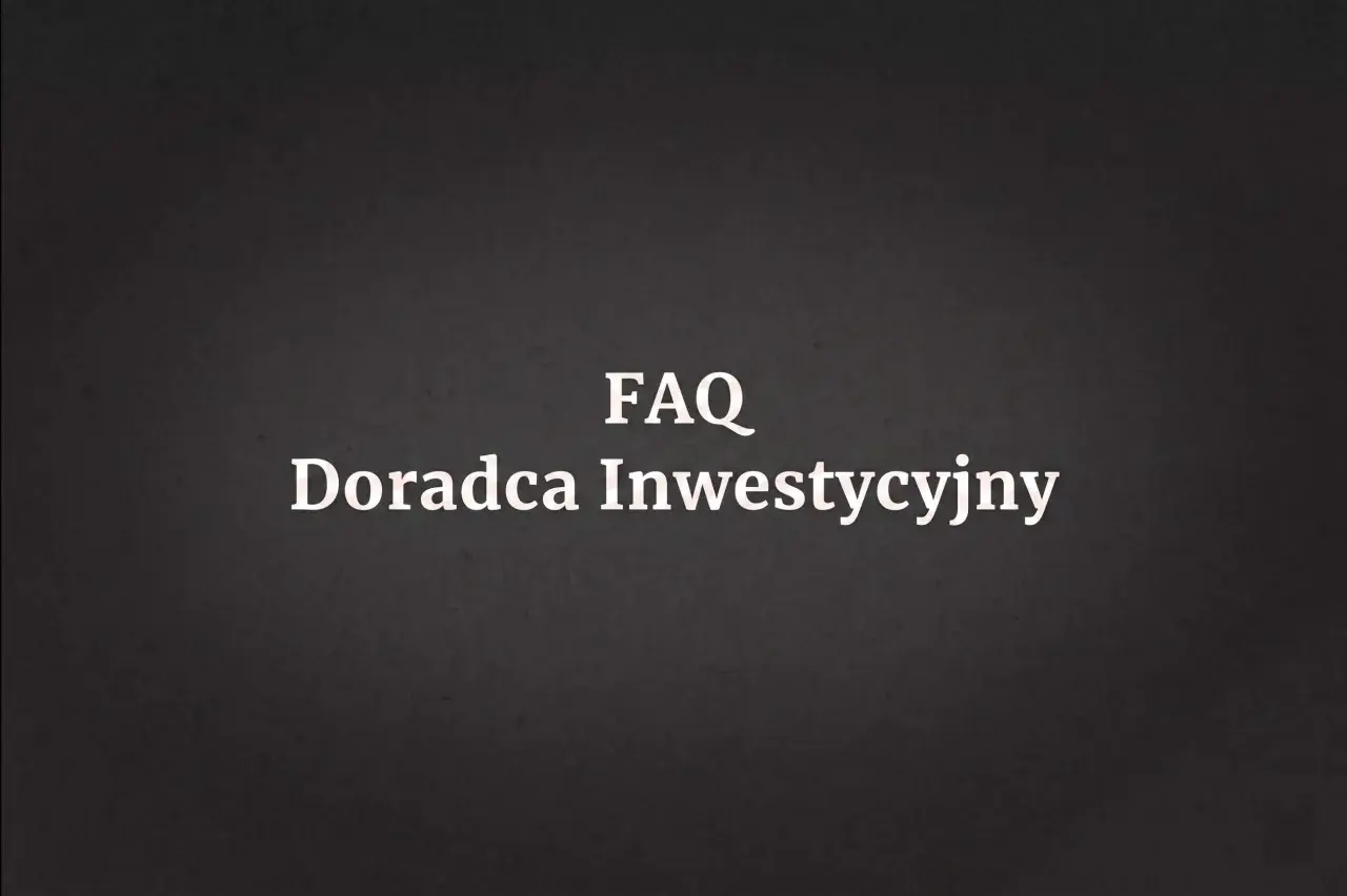 FAQ: Doradca inwestycyjny czy warto? Dowiedz się, czy warto skorzystać z usług doradcy inwestycyjnego i jak wybrać najlepszego.