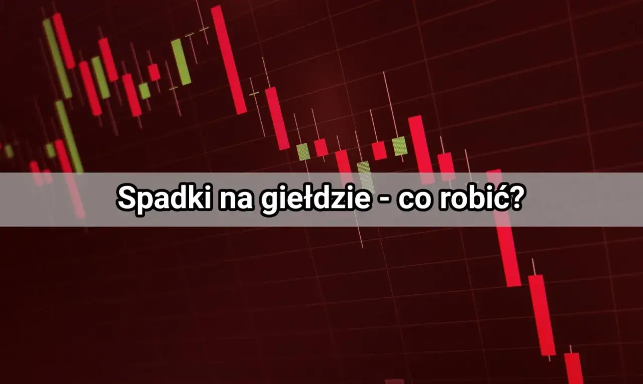 Wykres giełdowy z czerwonymi świecami, sugerującymi spadki. Tekst: "Spadki na giełdzie - co robić?". Wiele osób traci na giełdzie, gdy ceny akcji spadają.