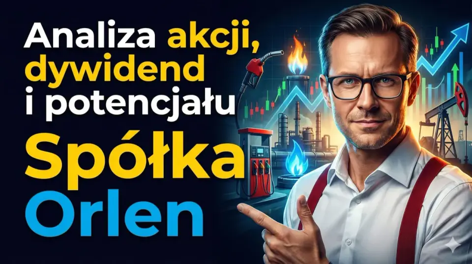 Akcje ORLEN - kurs, dywidenda i ryzyko inwestycji