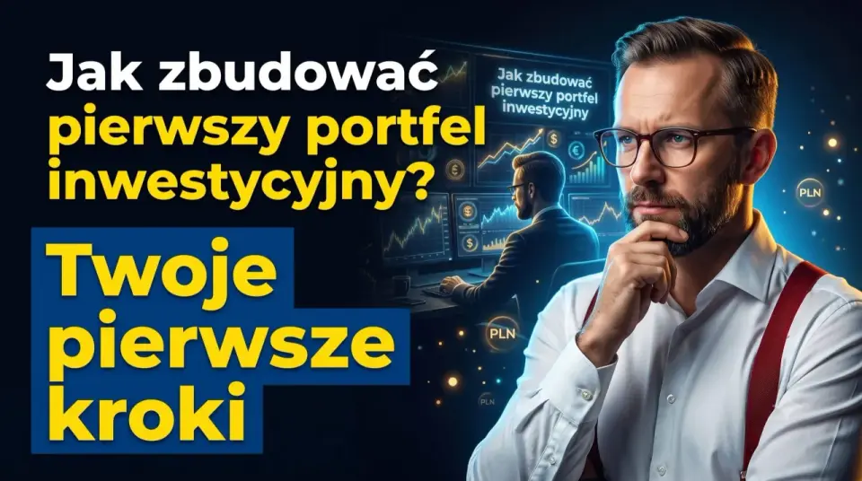Jak zbudować portfel inwestycyjny dopasowany do celu?
